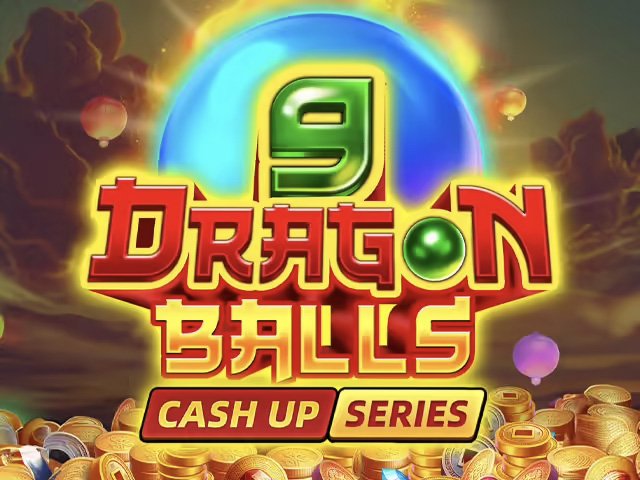 9 Dragon Balls: Cash Up